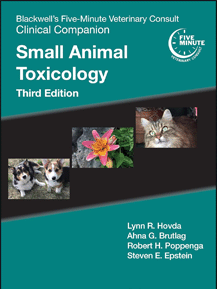 Blackwell’s Five-Minute Veterinary Consult Clinical Companion: Small Animal Toxicology