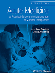 Acute Medicine: A Practical Guide to the Management of Medical Emergencies