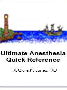 Ultimate Anesthesia Quick Reference