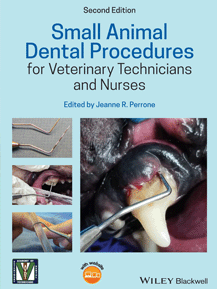 Small Animal Dental Procedures for Veterinary Technicians and Nurses