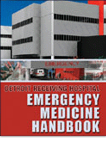 Detroit Receiving Hospital Emergency Medicine Handbook