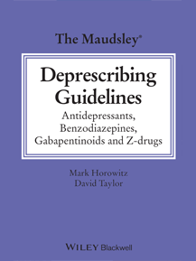 The Maudsley Deprescribing Guidelines: Antidepressants, Benzodiazepines, Gabapentinoids and Z-drugs