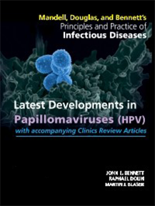 Mandell, Douglas, and Bennett’s Principles and Practice of Infectious Diseases: Latest Developments in Papillomarviruses (HPV)