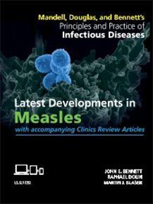 Mandell, Douglas, and Bennett’s Principles and Practice of Infectious Diseases:Latest Developments in Measles