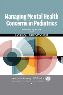 Managing Mental Health Concerns in Pediatrics: A Clinical Support Chart