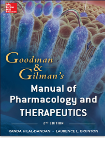 Goodman and Gilman’s Manual of Pharmacology and Therapeutics